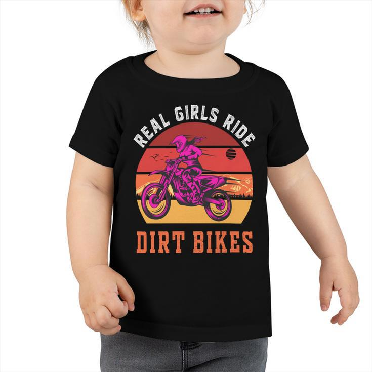 Real Girls Ride Dirt Bikes  Funny Girl Motocross Gift  Girl Motorcycle Lover  Vintage Toddler Tshirt