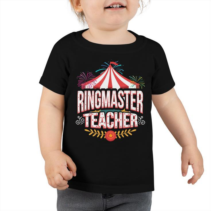 Ringmaster Teacher Circus  Carnival Back To School Toddler Tshirt