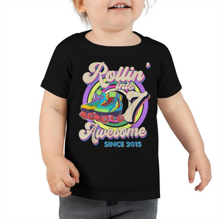 Skate Birthday Rollin Into 7 Awesome Since 2015 7Th Birthday  Toddler Tshirt
