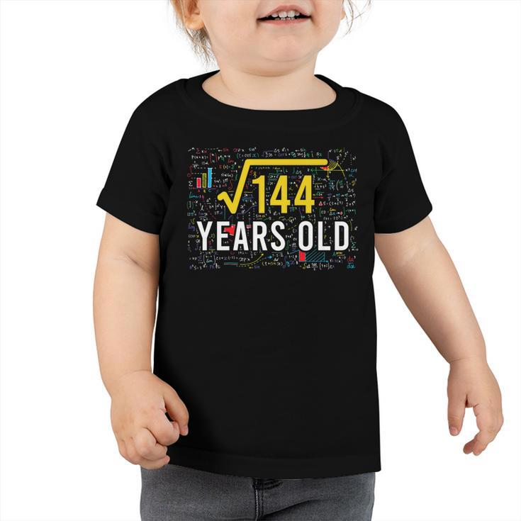 Square Root Of 144 12 Years Old 12Th Birthday Math Lovers   Toddler Tshirt