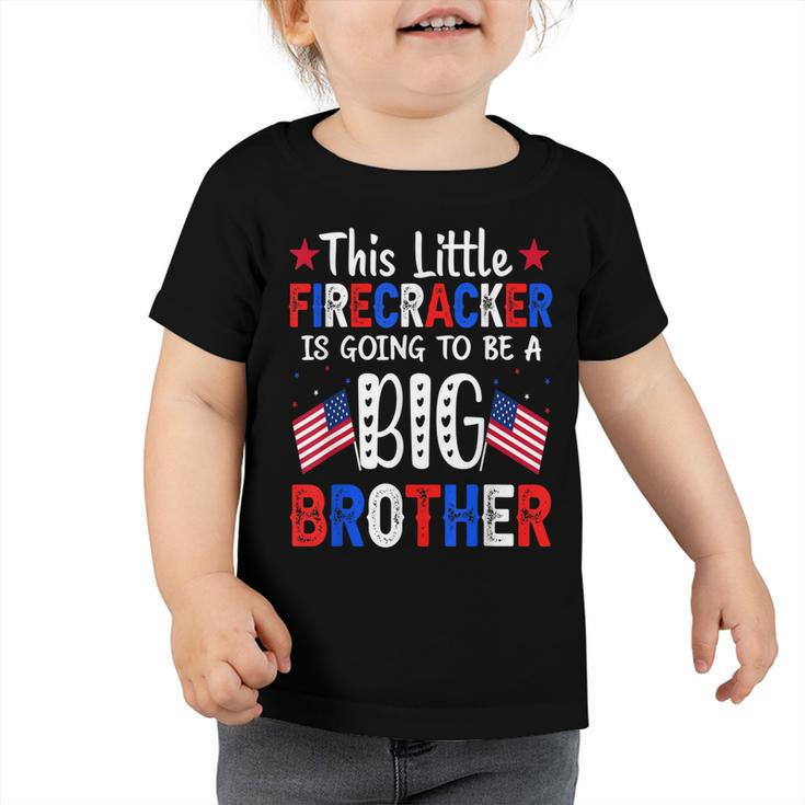 This Little Firecracker Is Going To Be Big Brother 4Th July  Toddler Tshirt