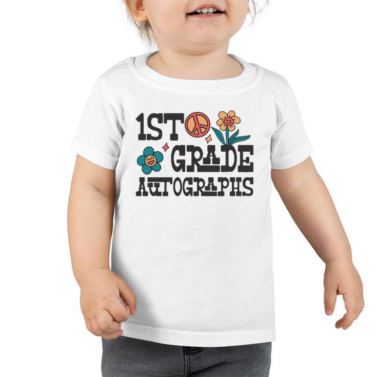 1St Grade Last Day Of School Autograph Toddler Tshirt