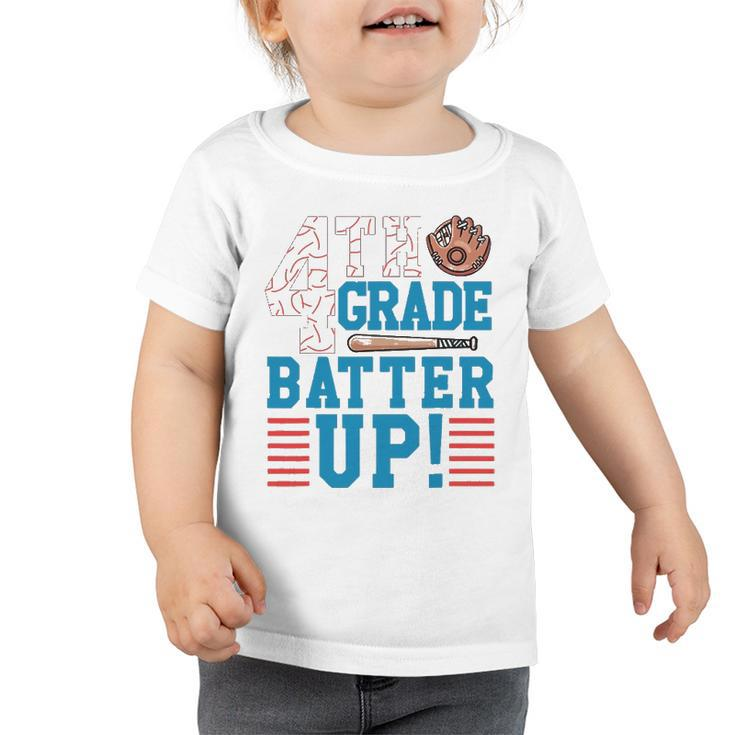 4Th Grade Batter Up Back To School For Baseball Player Boys Toddler Tshirt