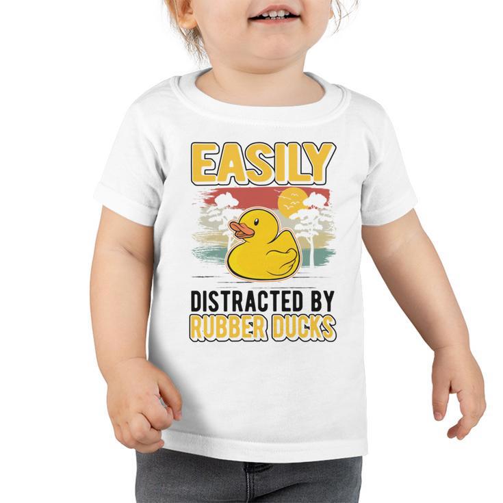 Easily Distracted By Rubber Ducks Duck V2 Toddler Tshirt