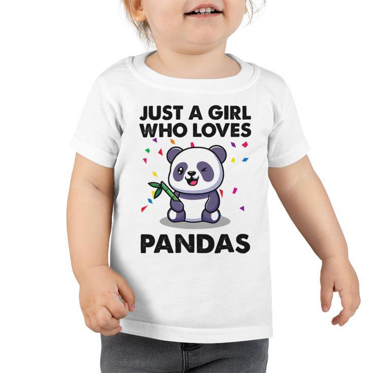 Funny Just A Girl Who Loves Pandas 651 Shirt Toddler Tshirt