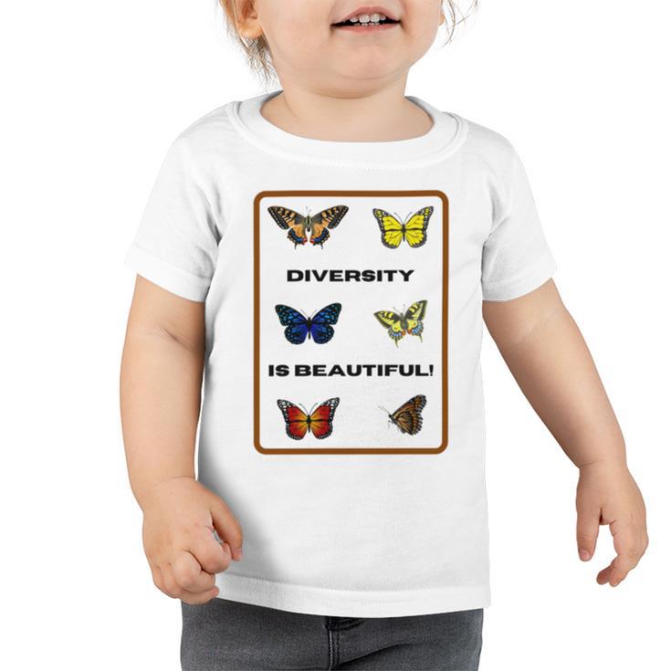 Funny  The Butterfly Diversity Is Beatifull Tshirt Toddler Tshirt