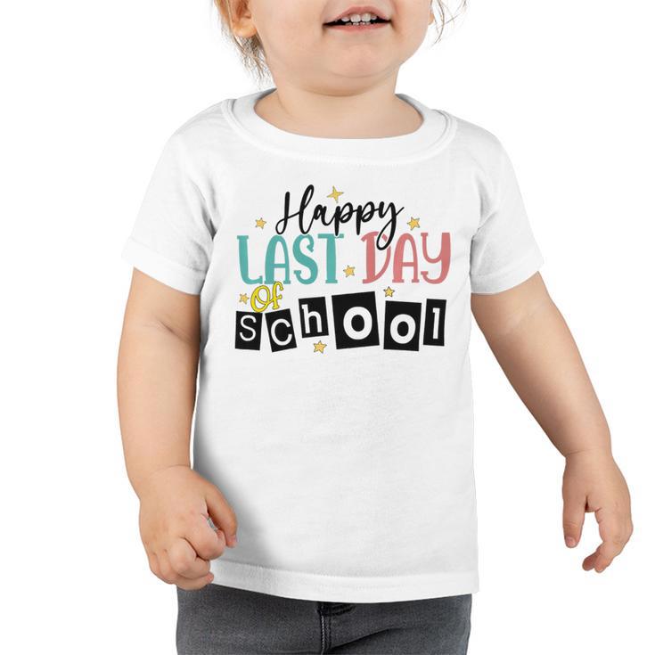 Happy Last Day Of School Kids Teacher Student Graduation Premium 37 Shirt Toddler Tshirt