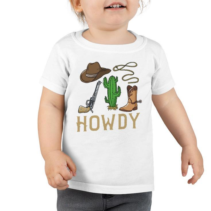 Howdy Cowboy Western Country Cowboy Hat Boots Toddler Tshirt