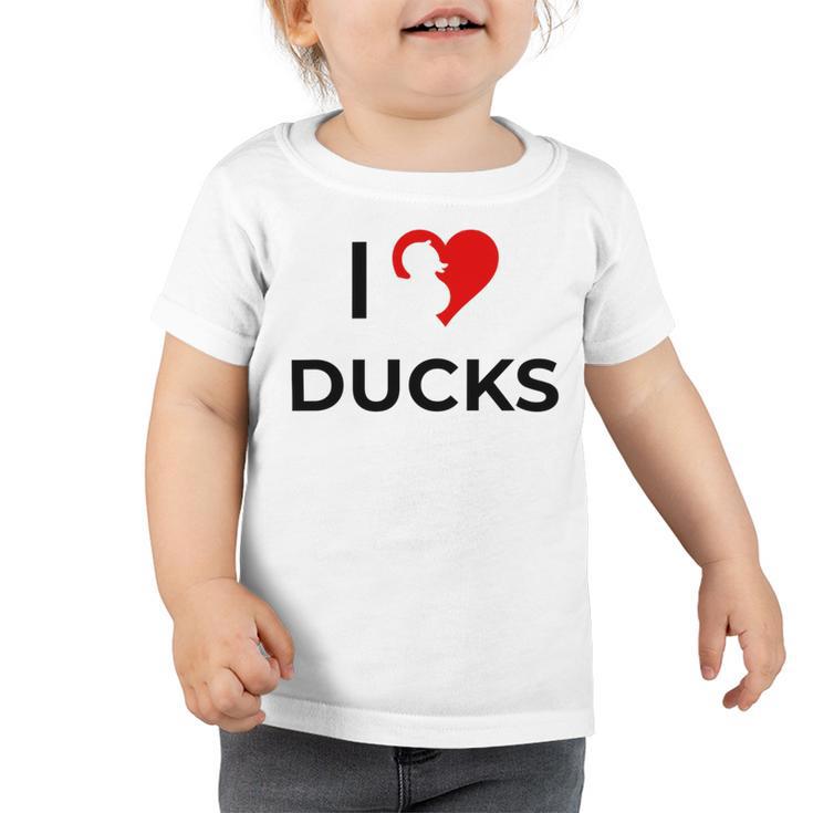 I Just Really Like Ducks Ok  Toddler Tshirt