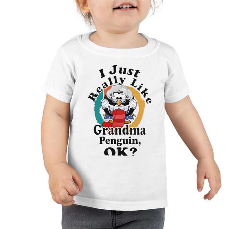 I Really Like Grandma Penguin Ok Toddler Tshirt