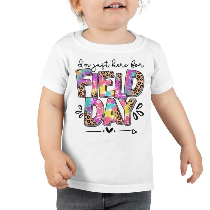 Im Just Here For Field Day Leopard Tie Dye Last Day School  Toddler Tshirt