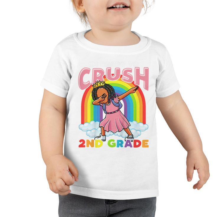 Kids Ready To Crush 2Nd Grade Black Girl Second Day Of School  Toddler Tshirt