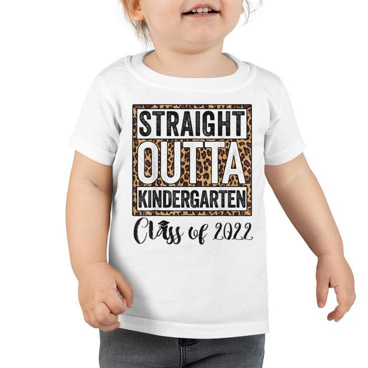 Leopard Straight Outta Kindergarten Kids 2022 Graduation  Toddler Tshirt