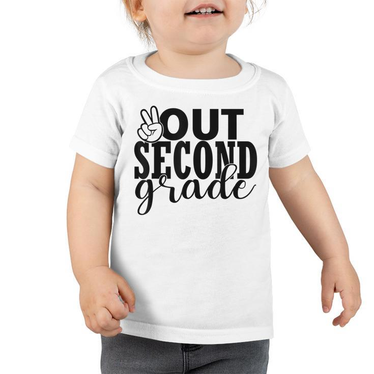 Second Grade Out School  2Nd Grade Peace Students Kids   Toddler Tshirt