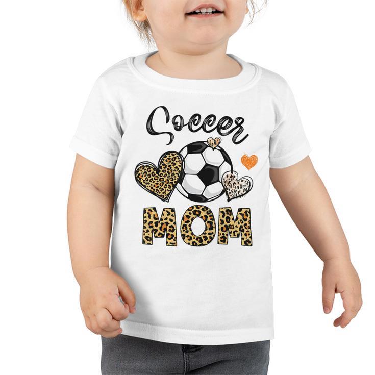 Soccer Mom Game Day Cheer Mom Leopard Mothers Day Toddler Tshirt