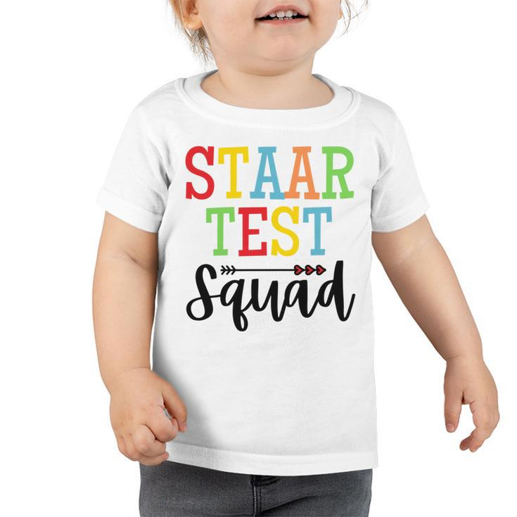 Staar Test Squad Teacher Test Day Clothes Toddler Tshirt