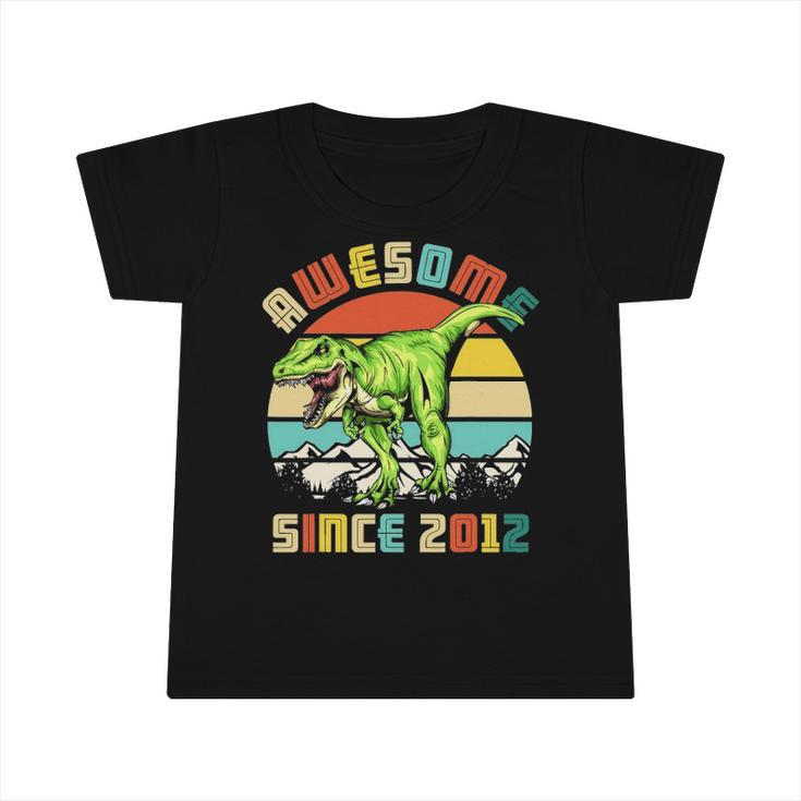 10Th Birthday Dinosaur 10 Years Old Boy Awesome Since 2012 Bday Infant Tshirt