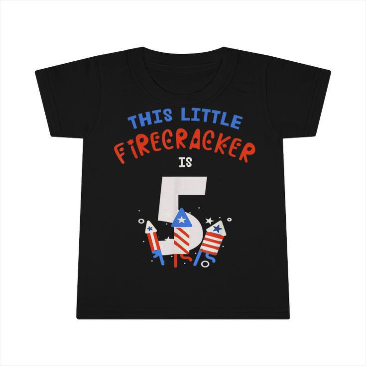 5Th Birthday This Little Firecracker Is 5 Fireworks 4Th July  Infant Tshirt
