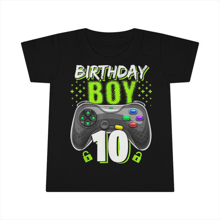 Birthday Boy 10 Video Game Controller Gamer 10Th Birthday  Infant Tshirt