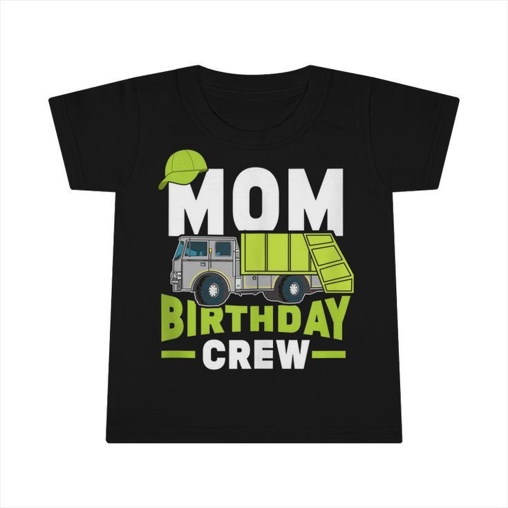 Birthday Party Mom Birthday Crew Garbage Truck  Infant Tshirt