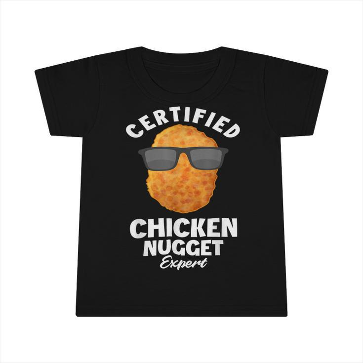 Chicken Chicken Certified Chicken Nugget Expert - Funny Chicken Nuggets Infant Tshirt