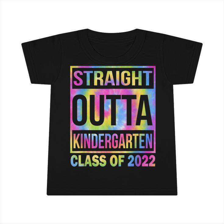 Class Of 2022 Straight Outta Kindergarten Graduation Tie Dye  Infant Tshirt