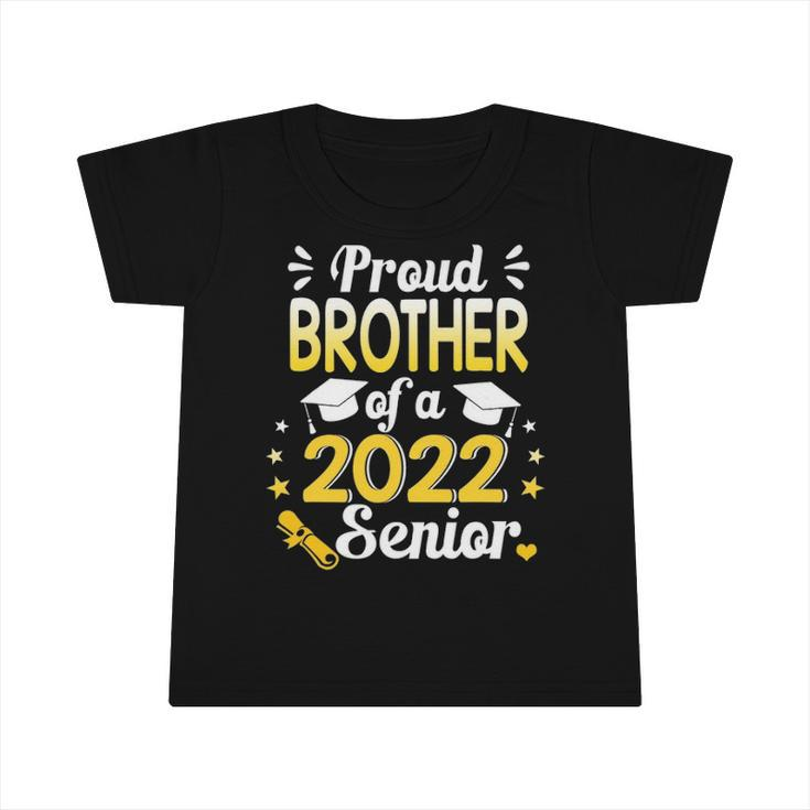 Class Of 22 Proud Brother Of A 2022 Senior School Graduation Infant Tshirt