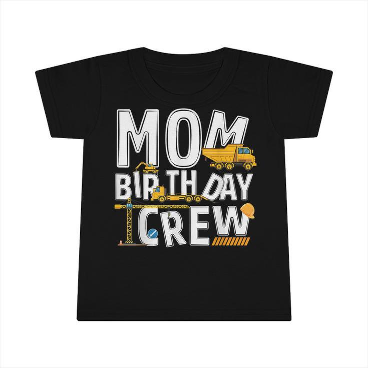 Construction Mom Birthday Crew Party Worker Mom  Infant Tshirt