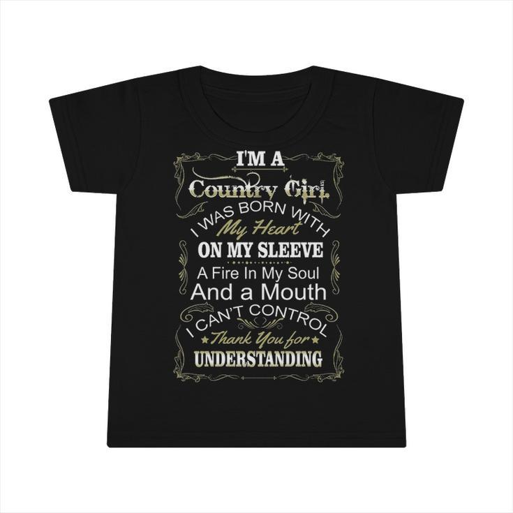 Country Girl   Country Girl I Was Born With My Heart On My Sleeve Infant Tshirt