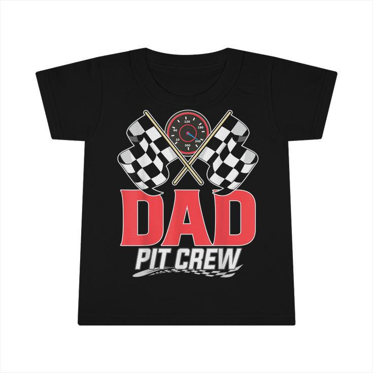 Dad Pit Crew Race Car Birthday Party Racing Family  Infant Tshirt