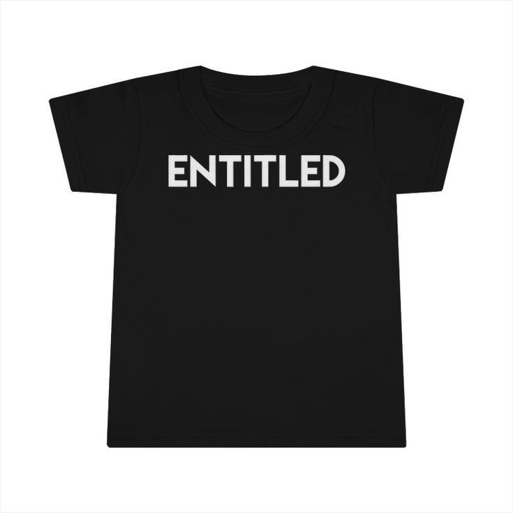 Entitled Teenager Design For Generation Z Kids Infant Tshirt
