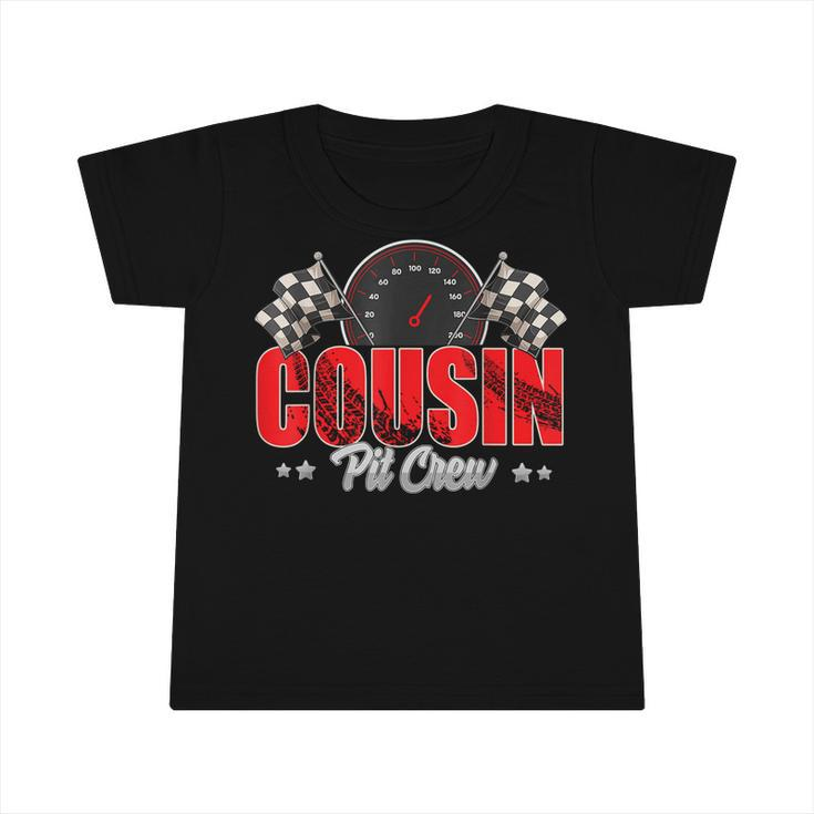 Family Race Car Cousin Pit Crew Birthday Theme Cousin Party  Infant Tshirt