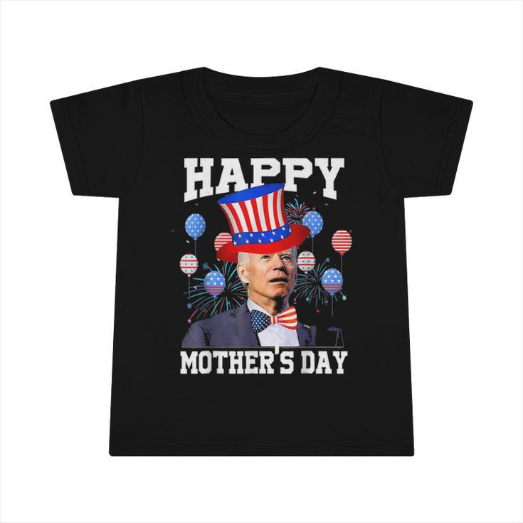 Funny Joe Biden Happy 4Th Of July Confused Mothers Day Infant Tshirt