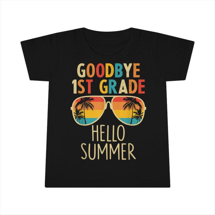 Goodbye 1St Grade Hello Summer Last Day Of School Boys Kids  V2 Infant Tshirt
