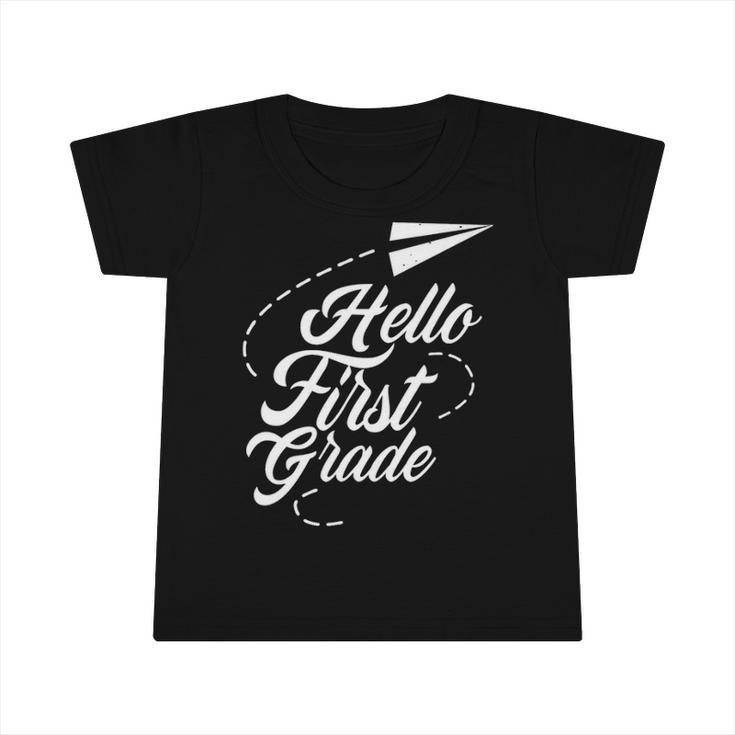 Hello First Grade Pupil School Back Welcome Infant Tshirt