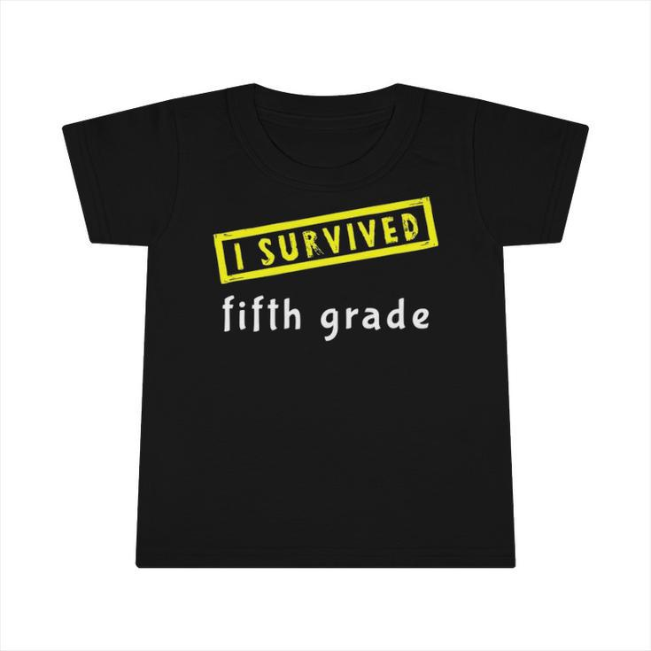 I Survived Fifth Grade Kids Graduation Present Infant Tshirt