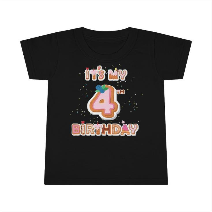 Its My 4Th Birthday Donut - 4 Years Old B-Day Girl Infant Tshirt