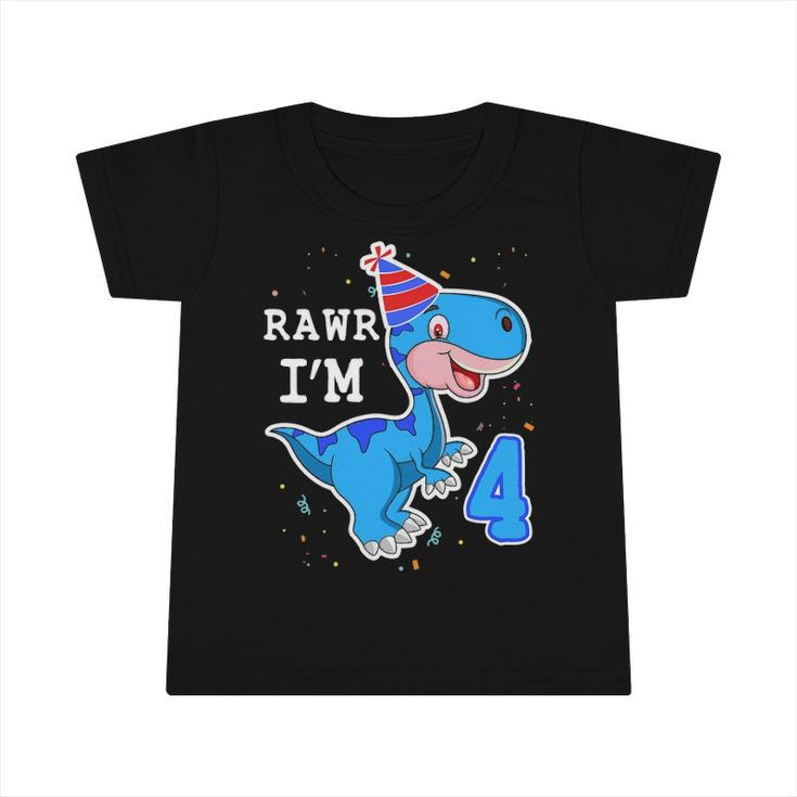 Kids Dinosaur Rawr Im 4 Years 4Th Birthdayrex Boys Gift Infant Tshirt