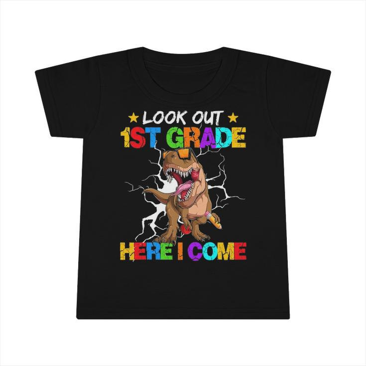 Look Out 1St Grade Here I Come Back To School Infant Tshirt