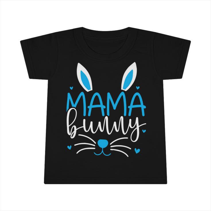 Mama Bunny  700 Trending Shirt Infant Tshirt