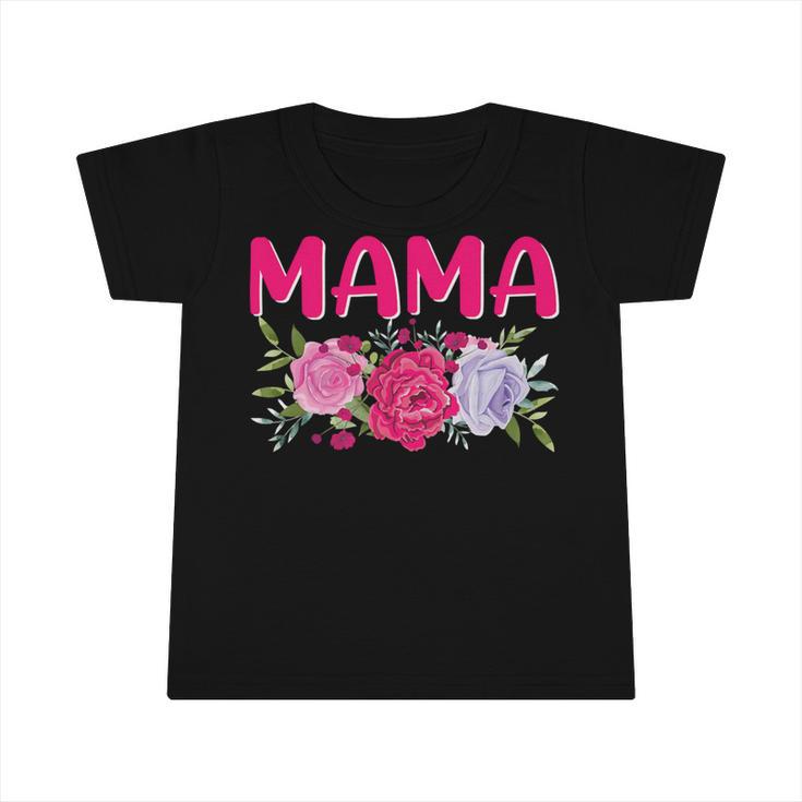 Mama Happy Mothers Day Flowers 509 Shirt Infant Tshirt