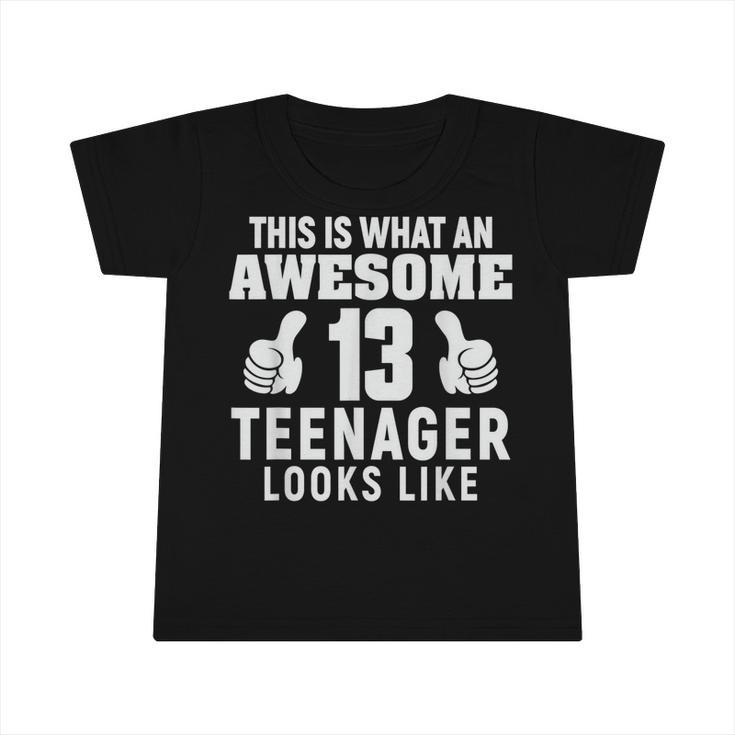 Nager Birthday 13 Years Old 13Th B-Day Funny Quote  Infant Tshirt