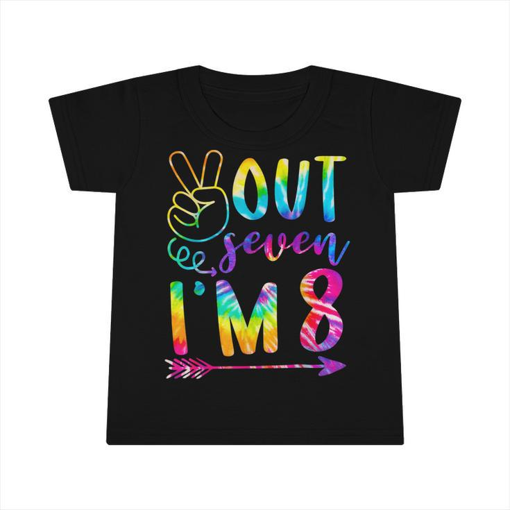Peace Out Seven Im 8 Tie Dye 8Th Happy Birthday Boy Girl  Infant Tshirt