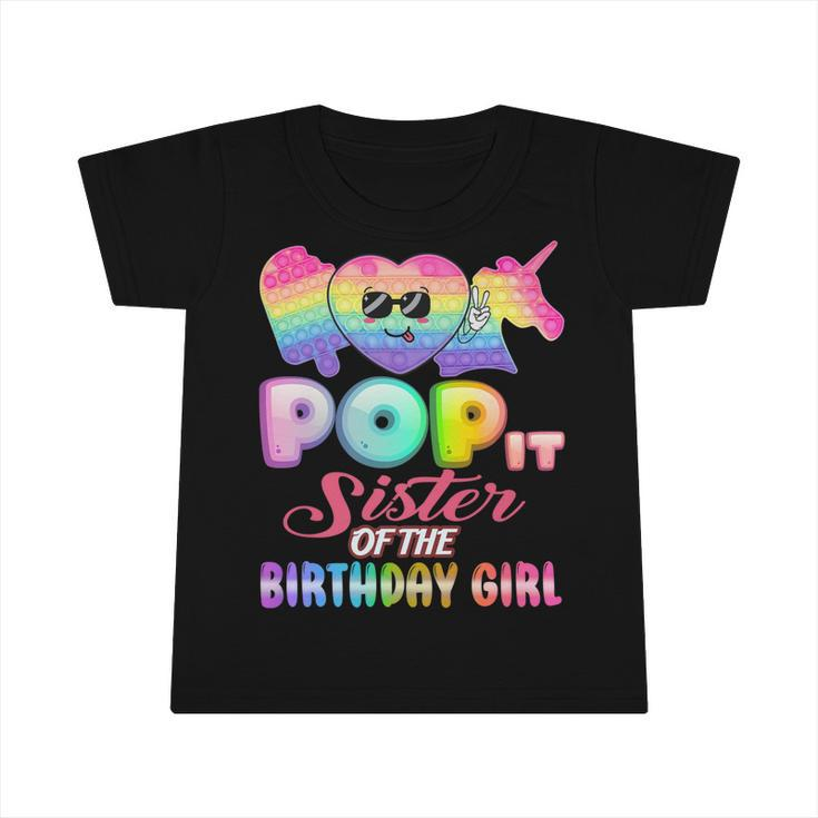 Pop It Sister Of The Birthday Girl Fidgets Bday Party Funny   Infant Tshirt