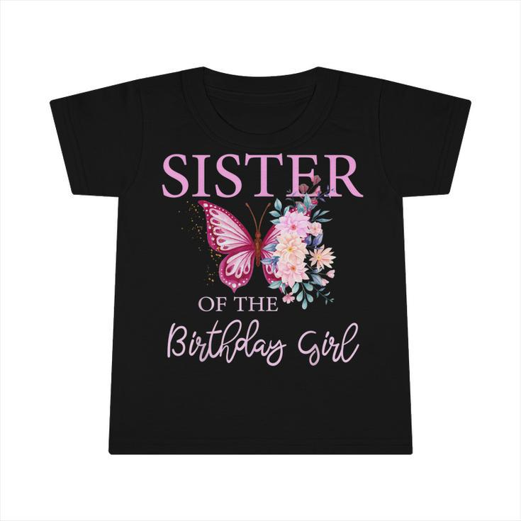 Sister 1St First Birthday Matching Family Butterfly Floral  Infant Tshirt