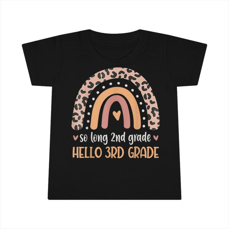 So Long 2Nd Grade Hello 3Rd Grade Teachers Students Kids  Infant Tshirt