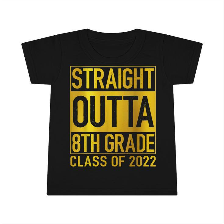 Straight Outta 8Th Grade Graduation 2022 Class Eighth Grade  V3 Infant Tshirt