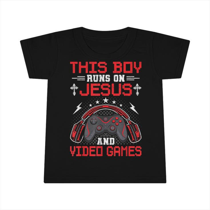 This Boy Runs On Jesus And Video Games Video Gamer Gaming  Infant Tshirt