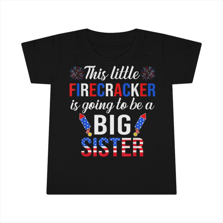 This Little Firecracker Is Going To Be Big Sister 4Th July  Infant Tshirt