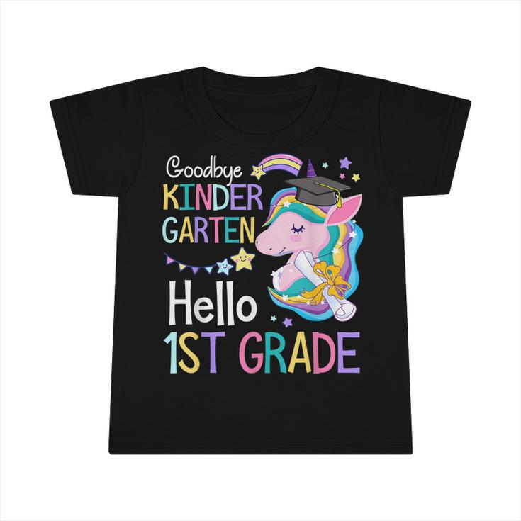 Unicorn Girl Goodbye Kindergarten Hello 1St Grade Graduation  Infant Tshirt